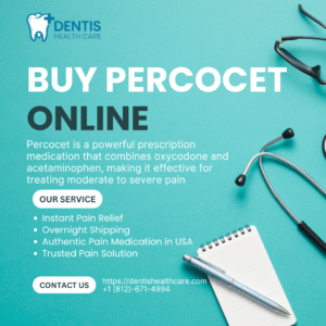 Buy Percocet Online – Fast, Safe & Affordable Pain Relief in the USA