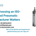 Why Choosing an ISO-Certified Pneumatic Manufacturer Matters