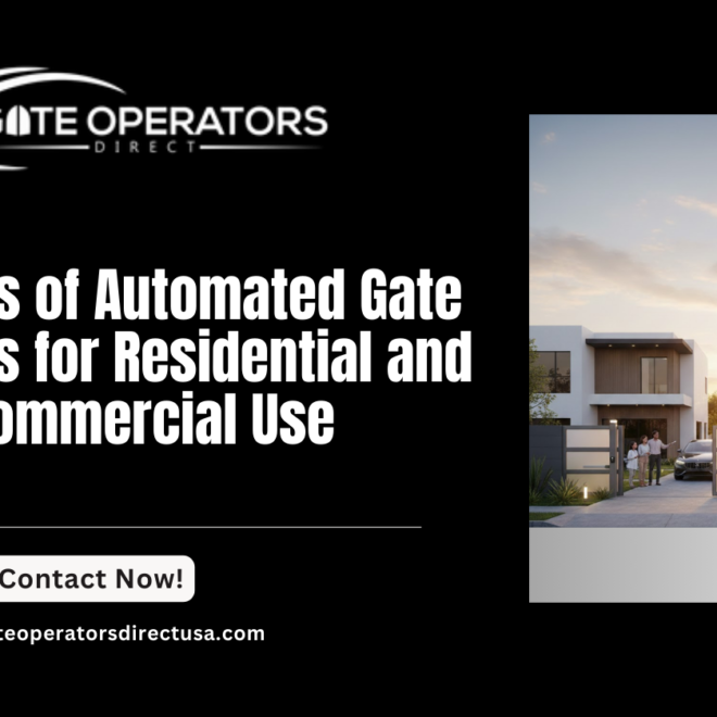 Benefits of Automated Gate Systems for Residential and Commercial Use