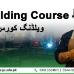 Best Welding Course in Rawalpindi with Practical Training – Complete Guide