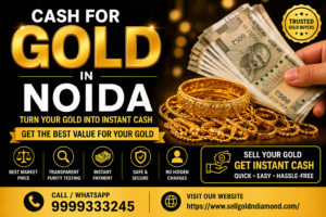 Cash for Gold in Noida – Get Instant Best Value for Your Jewellery