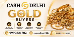 Gold Buyer in Noida – How to Sell Your Gold Safely and Get the Best Value