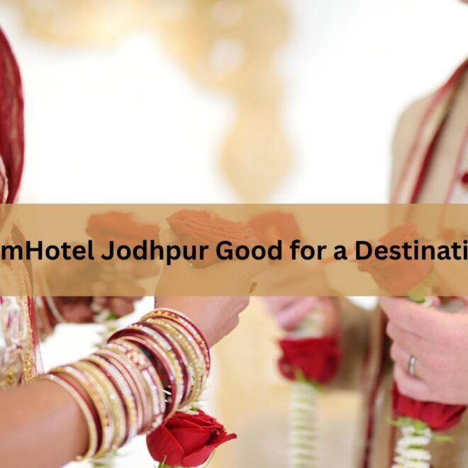 Is ITC WelcomHotel Jodhpur Good for a Destination Wedding?