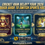 Kheloyaar Rain Delay Bets: Quick Cricket Sport Switch Guide in 2026