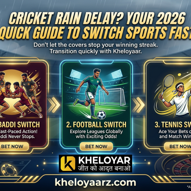 Kheloyaar Rain Delay Bets: Quick Cricket Sport Switch Guide in 2026