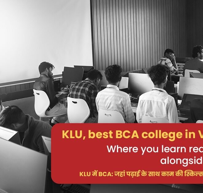 KLU, best BCA college in Vijayawada – Where you learn real-world skills alongside academics