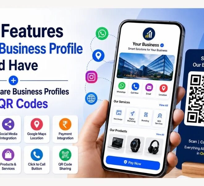 Best Features Every Business Profile Should Have QR Code