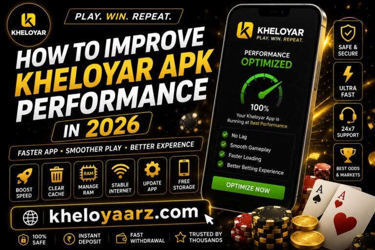 How to Improve Kheloyar Apk Performance in 2026