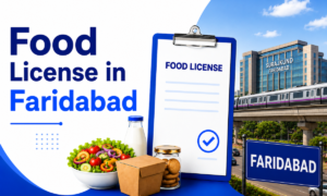 Food License in Faridabad:Complete Guide for Food Businesses 2026