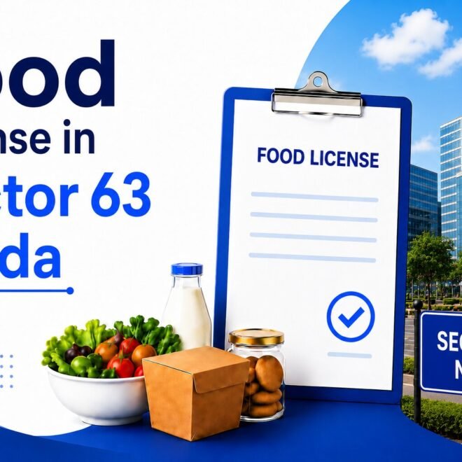 Food License in Sector 63 Noida: Complete Guide for Food Business 2026