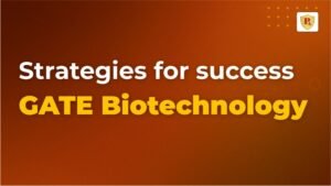 How to prepare for GATE Biotechnology?