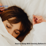 How to Sleep With Anxiety Before It Steals Rest Tonight