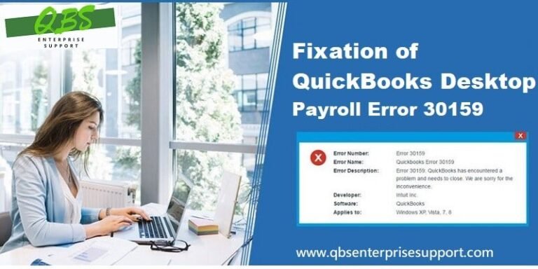 Different Ways to Troubleshoot QuickBooks Payroll Error 30159