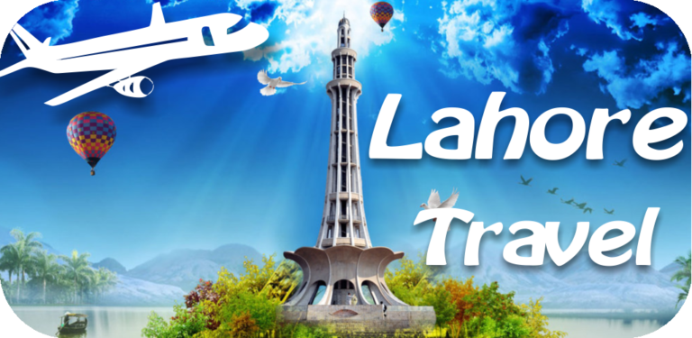 Travel Agency in Lahore | Best Travel Agency in Gulberg Lahore