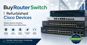 Why Refurbished Cisco Devices Are a Smart Investment for Modern Businesses
