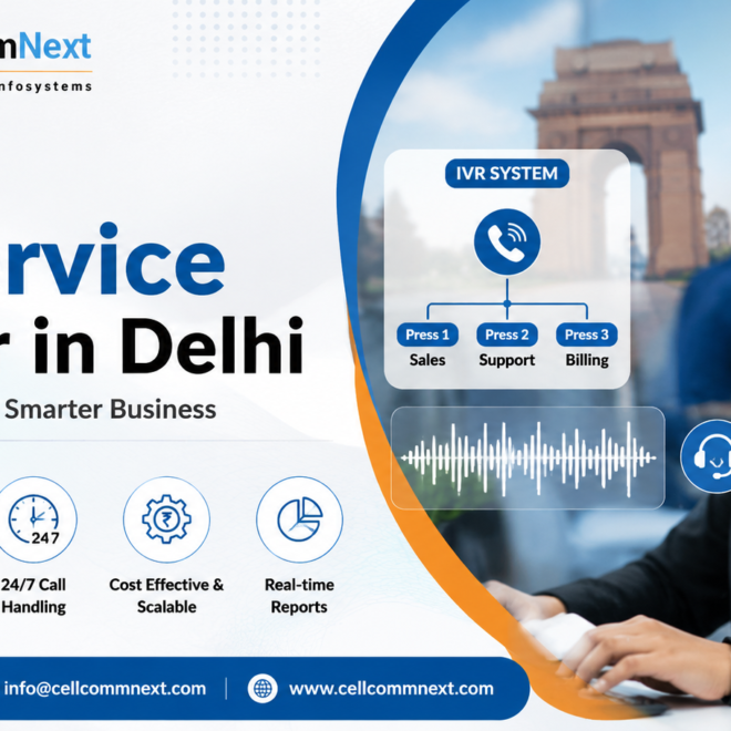 Best IVR Service Provider in Delhi: Upgrade Your Customer Communication with Intelligent IVR Solutions