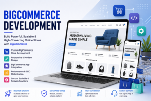 BigCommerce Development: Focus on Future Growth and Scalable Ecommerce Stores