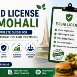 Food License in Mohali – Complete Guide for FSSAI Registration and Licensing