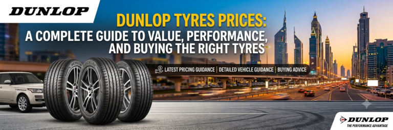Dunlop Tyres Prices: A Complete Guide to Value, Performance, and Buying the Right Tyres
