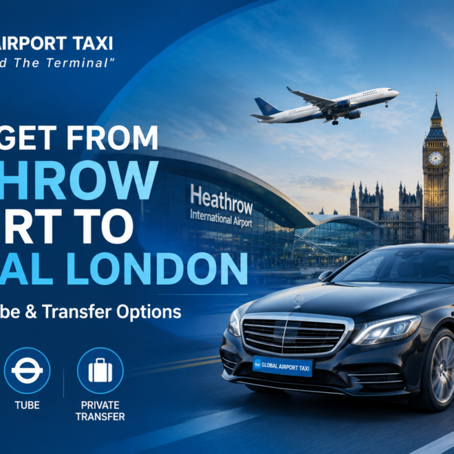 Heathrow Airport to Central London Transfer Guide 2026