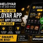 How to Use Kheloyar App Without App Crashes in 2026