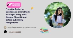 From Confusion to Confidence: Smart Study Strategies Every TAFE Student Should Know Before Submitting Assignments