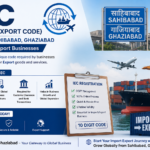 IEC (Import Export Code) Apply in Sahibabad, Ghaziabad for Import Export Businesses