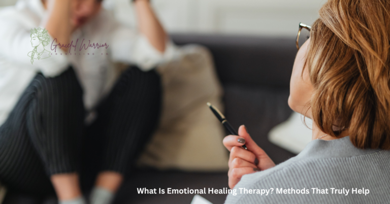 What Is Emotional Healing Therapy? Methods That Truly Help