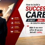 How to build a successful career @ best BBA colleges in South India?