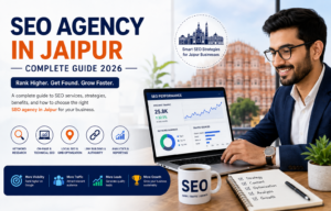 SEO Agency In Jaipur: Complete Guide 2026