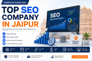 Top SEO Company In Jaipur – Complete Guide