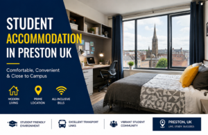 Student Accommodation in Preston UK: What to Look for Before You Book