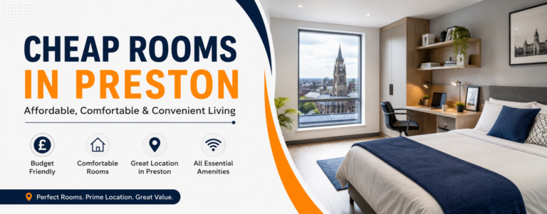 Finding Cheap Rooms in Preston: A Practical Guide for Students and Renters