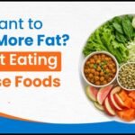 Want to Lose More Fat? Start Eating These Foods