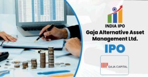 Gaja Alternative Asset Management IPO: Date, Price, GMP & Review