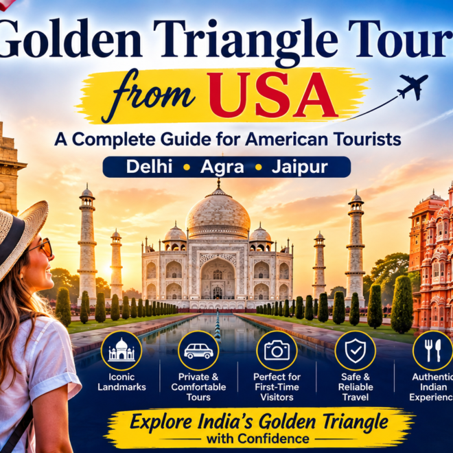 Golden Triangle Tours from USA: A Complete Guide for American Tourists
