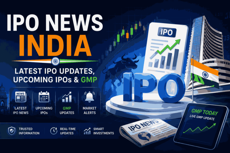IPO News India: Latest IPO Updates, Upcoming IPOs & GMP