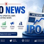 IPO News: Latest IPO Updates, GMP, Dates & Listing News