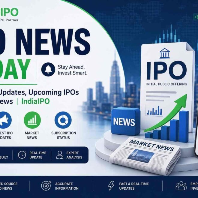 IPO News Today: Latest IPO Updates, Upcoming IPOs & Market News | IndiaIPO