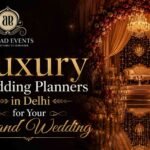 Luxury Wedding Planners in Delhi for Your Grand Wedding