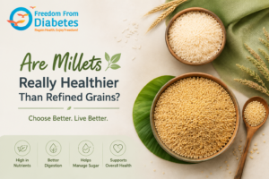 Are Millets Really Healthier Than Refined Grains?