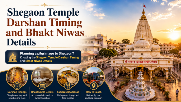 Shegaon Temple Darshan Timing and Bhakt Niwas Details