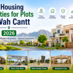 Top Housing Societies for Plots in Wah Cantt | 2026