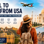 Travel to India from USA: Complete Guide for First-Time Travelers
