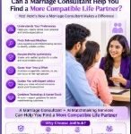 Can a Marriage Consultant Help You Find a More Compatible Life Partner