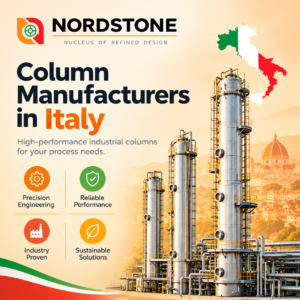 Process Column Manufacturing in Italy: Engineered Solutions for Efficient Industrial Separation – Notdstone