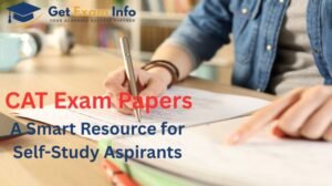 CAT Exam Papers: A Smart Resource for Self-Study Aspirants