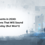 Payments in 2030: 5 Predictions That Will Sound Crazy Today (But Won’t)