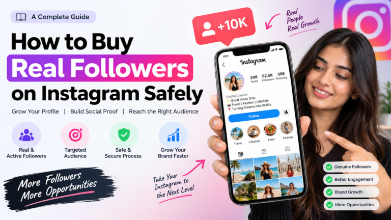 How to Buy Real Followers on Instagram Safely: A Complete Guide