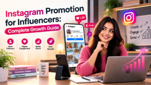 Instagram Promotion for Influencers: Complete Growth Guide